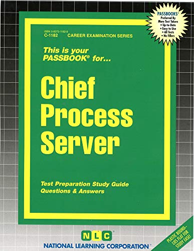 Chief Process Server: Test Preparation Study Guide, Questions & Answers