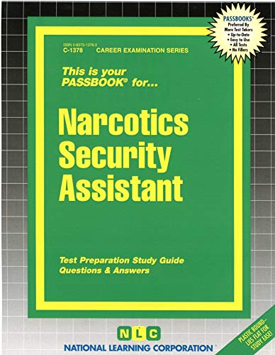 Narcotics Security Assistant(Passbooks) (Career Examination Series) (9780837313788) by National Learning Corporation