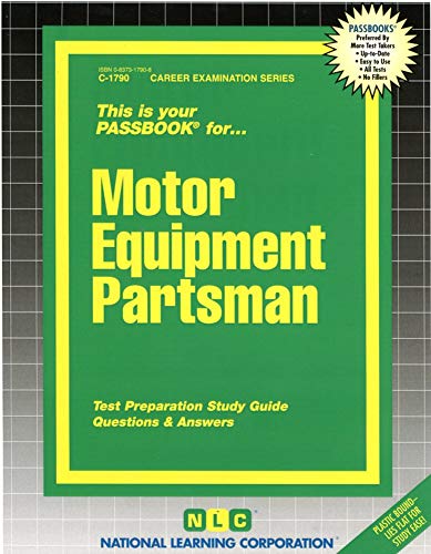 Motor Equipment Partsman(Passbooks) (Career Examination Series) (9780837317908) by National Learning Corporation