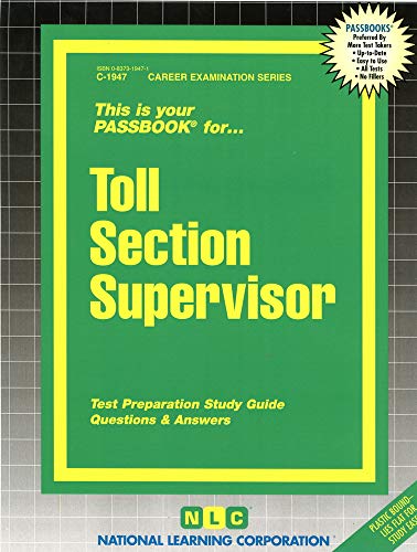 Toll Section Supervisor (Career Examination Series) (9780837319476) by National Learning Corporation