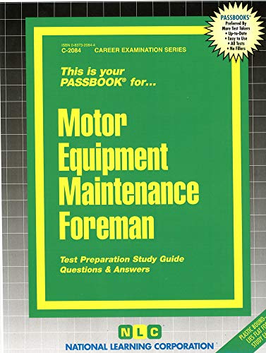 Motor Equipment Maintenance Foreman(Passbooks) (Career Examination Series) (9780837320847) by National Learning Corporation
