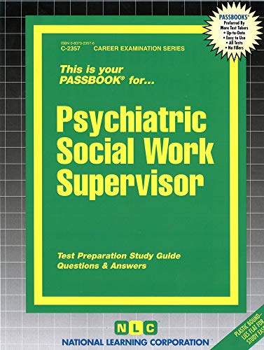 Psychiatric Social Work Supervisor(Passbooks) (Career Examination Series) (9780837323572) by National Learning Corporation