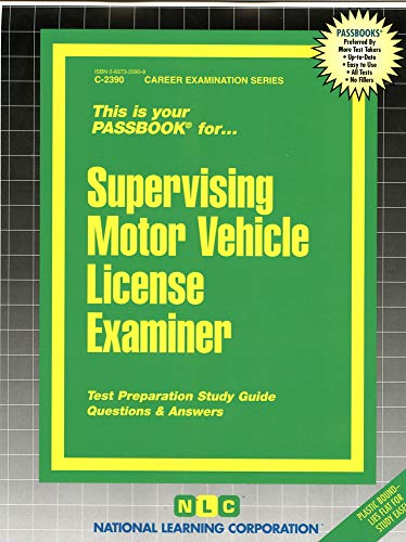 Supervising Motor Vehicle License Examiner(Passbooks) (Career Examination Series) (9780837323909) by National Learning Corporation