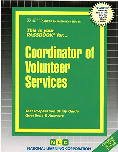 Coordinator of Volunteer Services(Passbooks) (Career Examination Series) (9780837331102) by National Learning Corporation