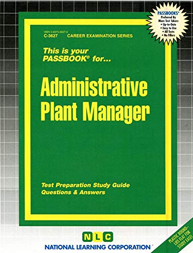 Administrative Plant Manager(Passbooks) (Career Examination Series) (9780837336275) by National Learning Corporation