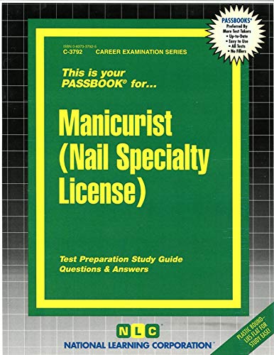 Manicurist (Nail Specialty License)(Passbooks) (Career Examination Passbooks) - Jack Rudman