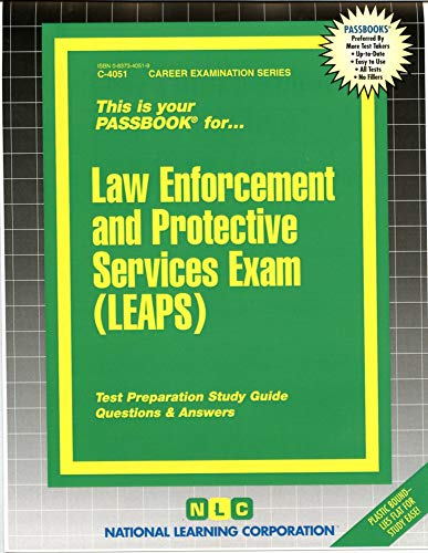 Law Enforcement and Protective Services Exam (LEAPS)(Passbooks) (Career Examination Series) (9780837340517) by National Learning Corporation