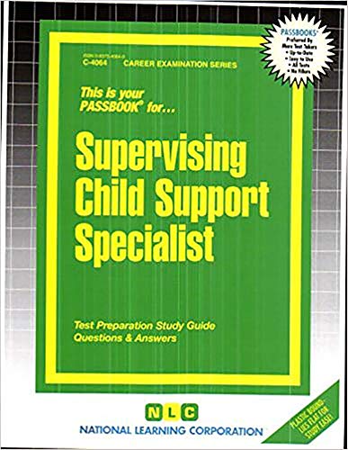 Supervising Child Support Specialist(Passbooks) (Career Examination Series) (9780837340647) by National Learning Corporation