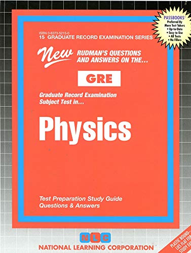 PHYSICS (Graduate Record Examination Series) (Passbooks) (GRADUATE RECORD EXAMINATION SERIES (GRE)) (9780837352152) by National Learning Corporation