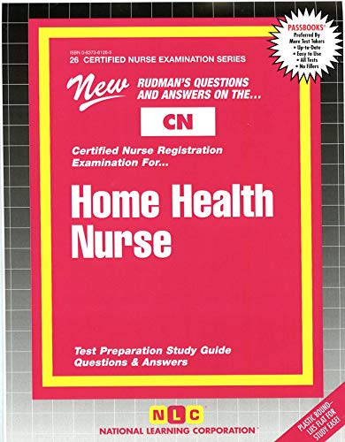 HOME HEALTH NURSE (Certified Nurse Examination Series) (Passbooks) (CERTIFIED NURSE EXAMINATION SERIES (CN)) (9780837361260) by National Learning Corporation