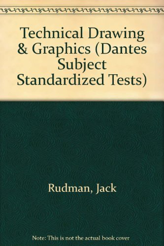 Technical Drawing & Graphics (Dantes Subject Standardized Tests) (9780837365367) by Rudman, Jack