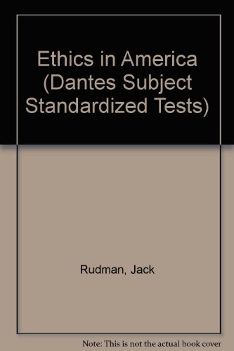 Stock image for Rudman's Questions and Answers on the Dante's Subject Standardized Tests. Subject Examination in. Ethics in America. Questions & Answers (DANTES series 58) for sale by RWL GROUP  (Booksellers)