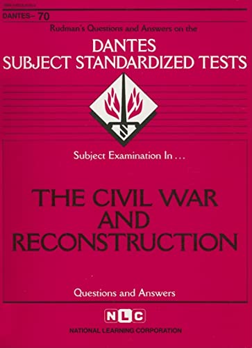 Beispielbild fr The Civil War and Reconstruction (DANTES Subject Standardized Tests: Questions and Answers) zum Verkauf von Wonder Book