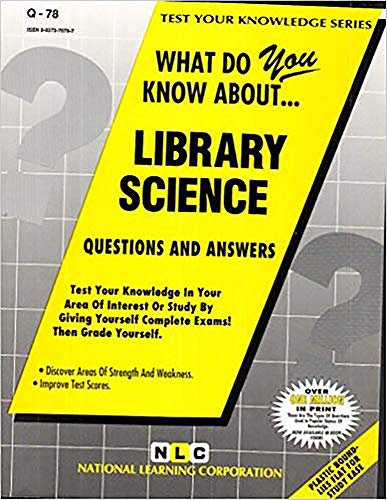 LIBRARY SCIENCE (Test Your Knowledge Series) (Passbooks) (TEST YOUR KNOWLEDGE SERIES (Q)) (9780837370781) by National Learning Corporation