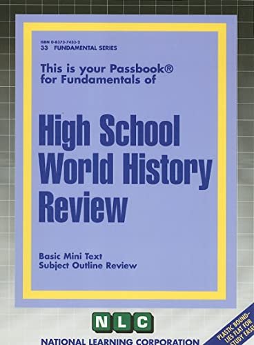 HIGH SCHOOL WORLD HISTORY REVIEW (Fundamental Series) (Passbooks) (9780837374338) by National Learning Corporation