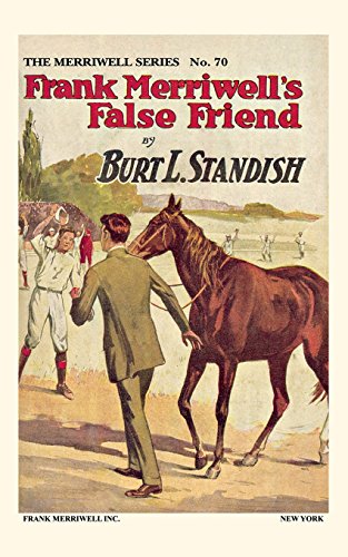 Stock image for Frank Merriwell's False Friend for sale by Revaluation Books