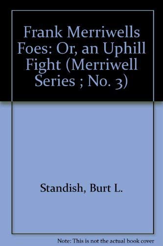 Beispielbild fr Frank Merriwells Foes: Or, an Uphill Fight zum Verkauf von Lowry's Books