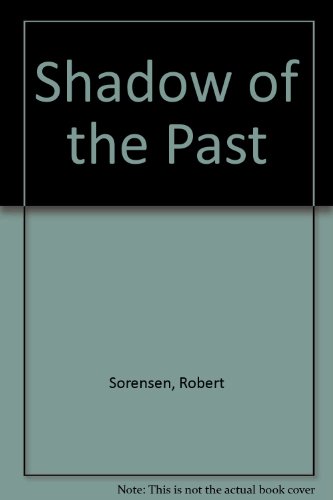 Stock image for Shadow of the Past for sale by Basement Seller 101