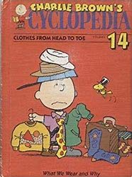 Imagen de archivo de Charlie Brown's Cyclopedia Clothes From Head to Toe a la venta por Better World Books