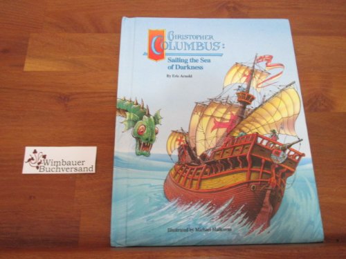 Beispielbild fr Weekly Reader Children's Book Club Presents Christopher Columbus : Sailing the Sea of Darkness zum Verkauf von Better World Books