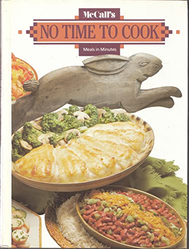 Beispielbild fr McCall's No Time to Cook : Meals in Minutes zum Verkauf von Better World Books