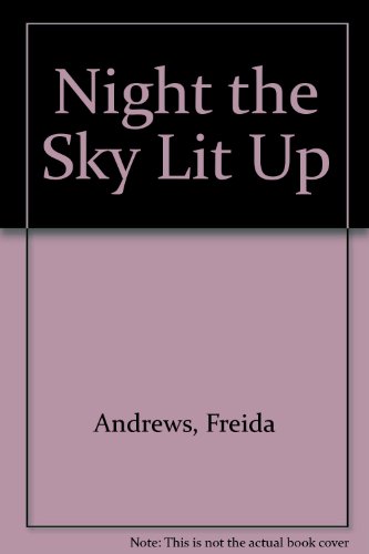 Night the Sky Lit Up (9780837435305) by Andrews, Freida