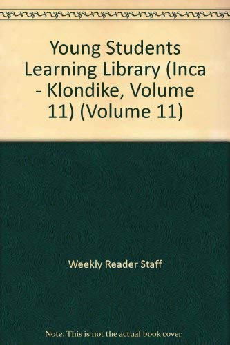 9780837460413: Young Students Learning Library (Inca - Klondike, Volume 11) (Volume 11) by