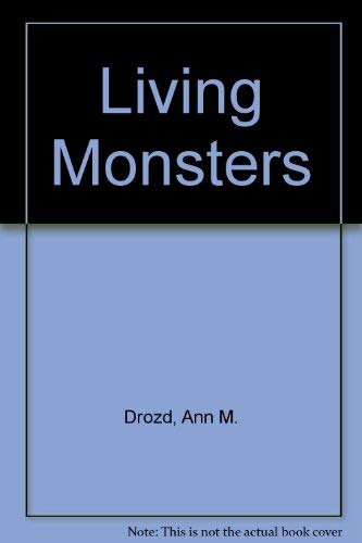 Stock image for Living Monsters for sale by Wonder Book