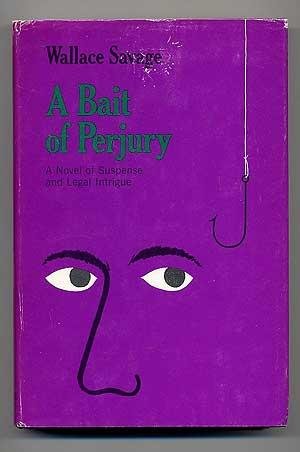 A BAIT OF PERJURY: A Novel of Suspense and Legal Intrigue