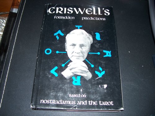 9780837567693: Title: Criswells forbidden predictions Based on Nostradam