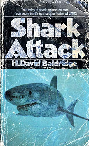9780837567808: Shark attack: A definitive analysis of the world's best information on attacks by sharks against men, including excerpts from over 200 case histories