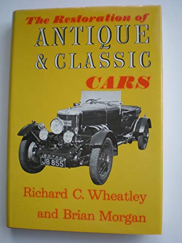 Imagen de archivo de The Restoration of Antique and Classic Cars, a la venta por Wonder Book
