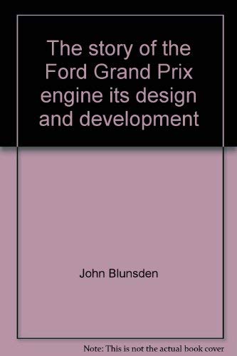 Imagen de archivo de The Story of the Ford Grand Prix Engine, Its Design and Development, a la venta por Inside the Covers