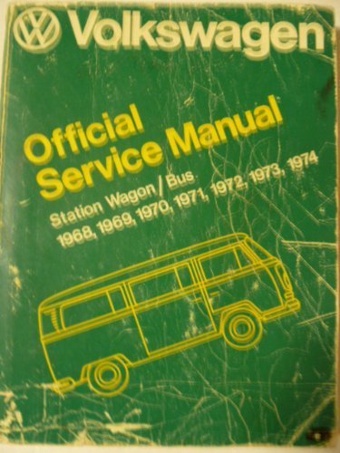 9780837600567: Volkswagen Station Wagon/Bus: Official Service Manual, Type 2--1968, 1969, 1970, 1971, 1972, 1973, 1974