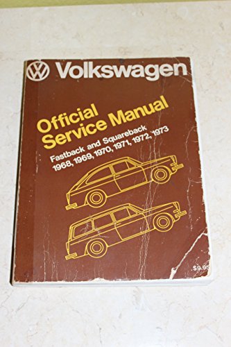 Beispielbild fr Volkswagen: Fastback, Squareback : Official Service Manual, Type 3, 1968, 1969, 1970, 1971, 1972, 1973 (Volkswagen Service Manuals) zum Verkauf von Byrd Books