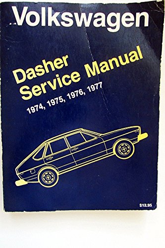 VOLKSWAGEN DASHER SERVICE MANUAL 1974, 1975, 1976, 1977.