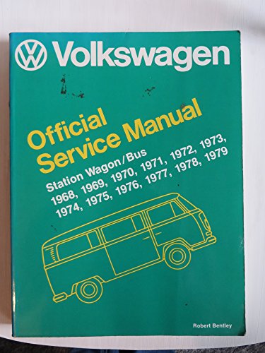 Stock image for Volkswagen Station Wagon/Bus: Official Service Manual Type 2, 1968, 1969, 1970, 1971, 1972, 1973, 1974, 1975, 1976, 1977, 1978, 1979 for sale by Front Cover Books