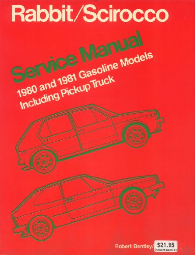 Stock image for Volkswagen Rabbit/Scirocco Service Manual, 1980 And 1981 Gasoline Models Including Pickup Truck for sale by Thomas F. Pesce'