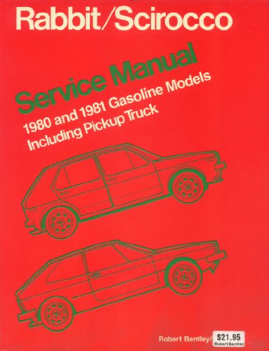 9780837600994: Volkswagen Rabbit/Scirocco service manual, 1980 and 1981 gasoline models including pickup truck (Robert Bentley complete service manuals)
