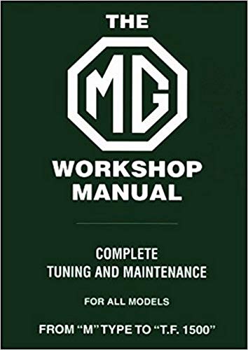 9780837601175: MG Workshop Manual: Complete Tuning and Maintenance for All Models from: Complete Tuning and Maintenance for All Models from "M" Type to "TF"