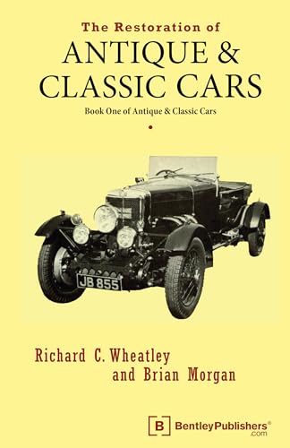 Beispielbild fr The Restoration of Antique and Classic Cars: Book One of Antique & Classic Cars zum Verkauf von ThriftBooks-Dallas