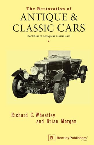 9780837601359: The Restoration of Antique and Classic Cars: Book One of Antique & Classic Cars
