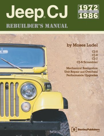 Stock image for Jeep CJ Rebuilder's Manual 1972 to 1986 for sale by PBShop.store US