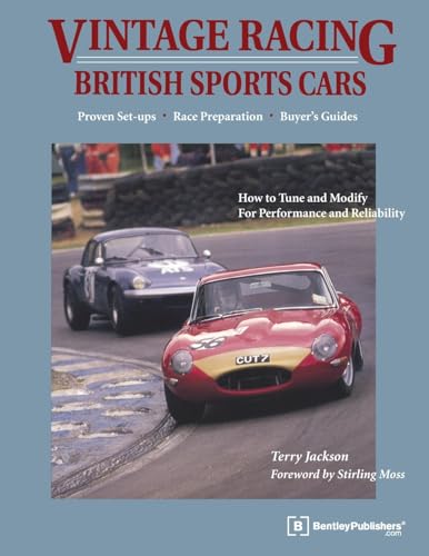 Vintage Racing British Sports Cars: A Hands-On Guide to Buying, Tuning, and Racing Your Vintage S...