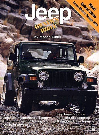 Beispielbild fr Jeep Owner's Bible: A Hands-On Guide to Getting the Most from Your Jeep zum Verkauf von New Legacy Books