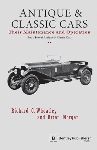 9780837602035: Antique and Classic Cars - Their Maintenance and Operation: Book Two of Antique & Classic Cars