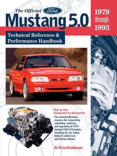 Stock image for The Official Ford Mustang 5.0: Technical Reference & Performance Handbook, 1979-1993 for sale by Books Unplugged