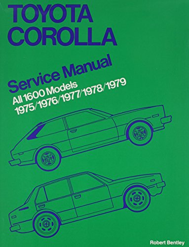 Stock image for Toyota Corolla Service Manual: 1975-1979 All 1600 Models for sale by Bookmans