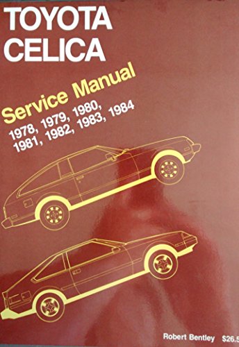 9780837602561: Toyota Celica Service Manual: 1978-1984 (Robert Bentley Complete Service Manuals)