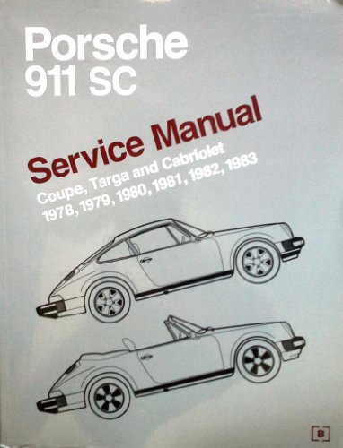 Porsche 911 Sc: Service Manual : Coupe, Targa, and Cabriolet : 1978, 1979, 1980, 1981, 1982, 1983 (9780837602905) by Bentley Publishers